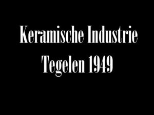 Keramische industrie Tegelen 1949
