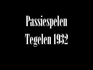 Passiespelen Tegelen 1932